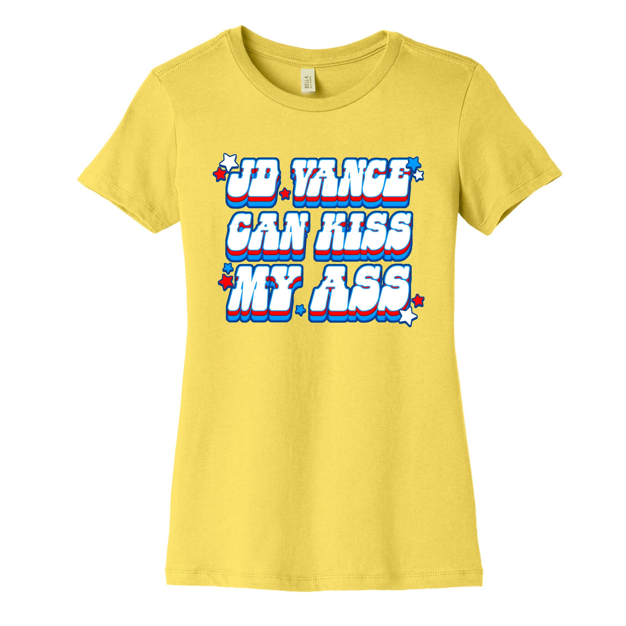 JD Vance Can Kiss My Ass Womens Cotton Tee